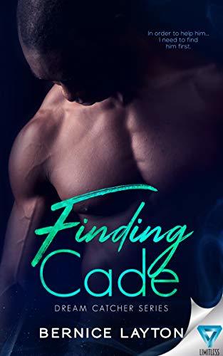 Finding Cade (Dream Catcher Series Book 1) by Bernice Layton | Goodreads