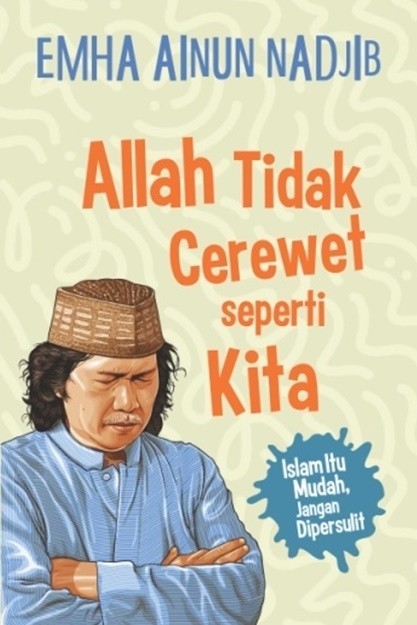 Allah Tidak Cerewet Seperti Kita book cover