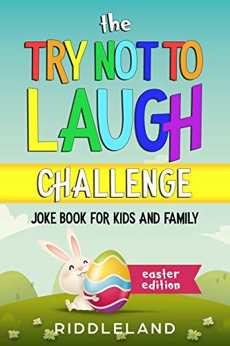 The Try Not To Laugh Challenge: Joke Book for Kids and Family: Easter ...