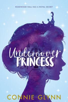 Undercover Princess (The Rosewood Chronicles, #1)
