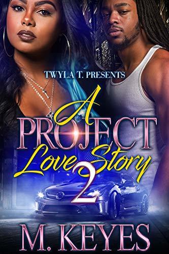 A Project Love Story 2: A Thug Romance by M. Keyes | Goodreads