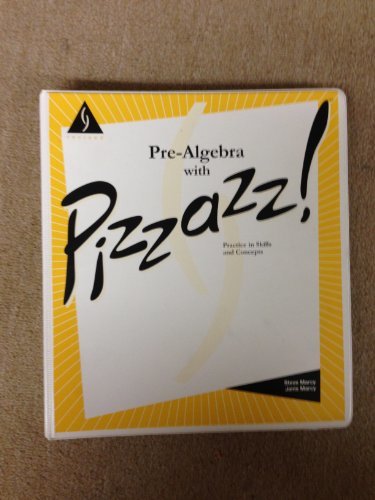 Pre-algebra with pizzazz!: Practice in skills and concepts by Steve ...