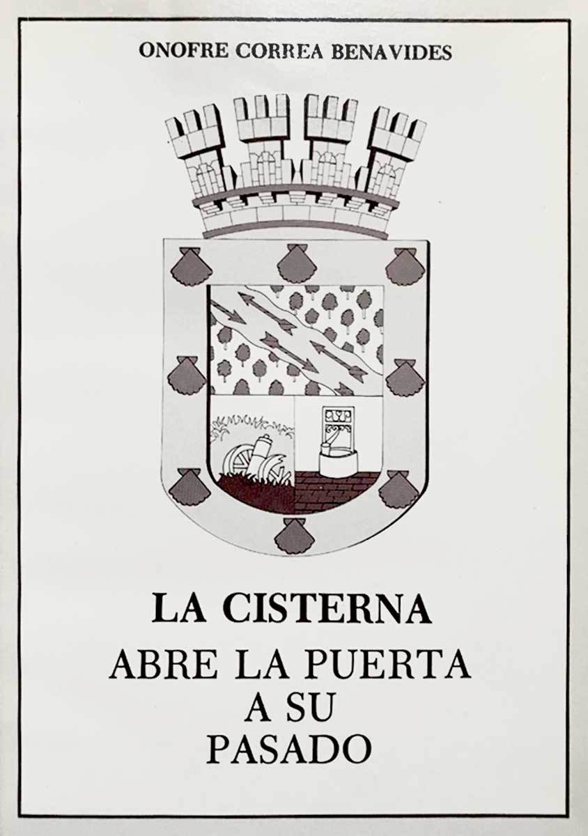 La Cisterna Abre La Puerta a su Pasado by Onofre Correa Benavides