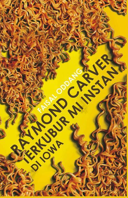 Raymond Carver Terkubur Mi Instan di Iowa book cover