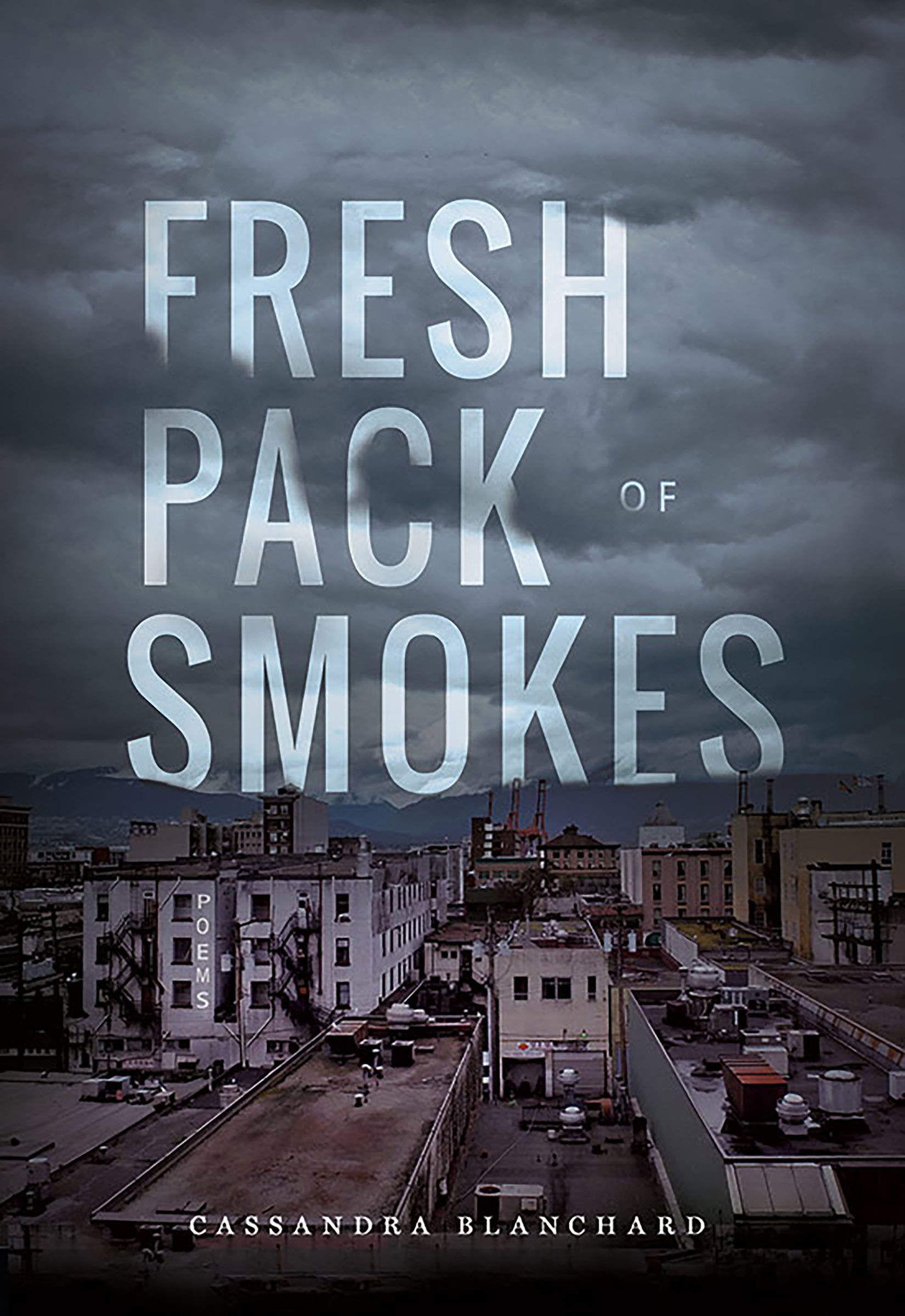 Fresh Pack of Smokes by Cass Blanchard Goodreads