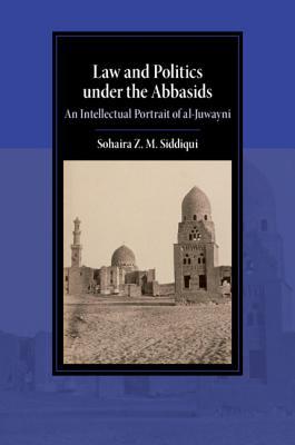 Law and Politics under the Abbasids book cover