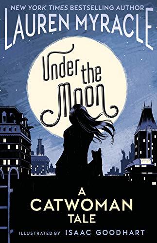 Under the Moon: A Catwoman Tale