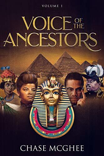 Voice of the Ancestors: Removing the Shackles and Chains from Your Mind