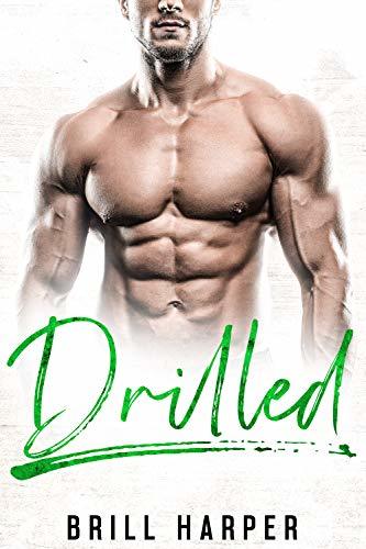 Drilled (Blue Collar Bad Boys, #3)
