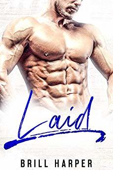 Laid (Blue Collar Bad Boys, #5)