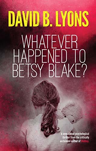 Whatever Happened to Betsy Blake? (Tick-Tock Trilogy, #2)