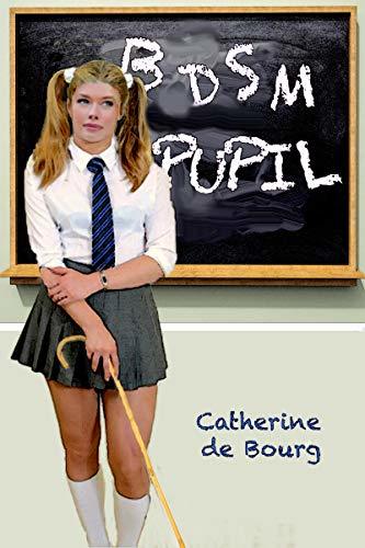 bdsm-pupil-a-spanking-novel-by-catherine-de-bourg-goodreads
