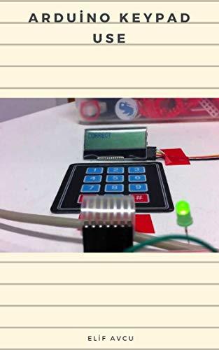 ARDUİNO KEYPAD USE by ELİF AVCU | Goodreads
