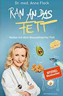 Ran an das Fett: Heilen mit dem Gesundmacher Fett