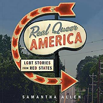 Real Queer America: LGBT Stories from Red States
