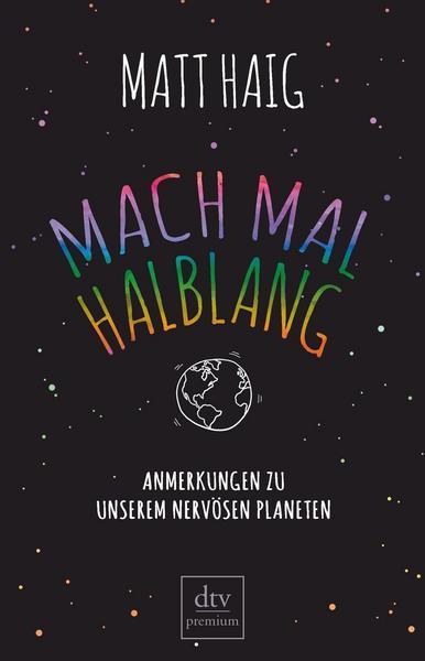 Mach mal halblang: Anmerkungen zu unserem nervösen Planeten