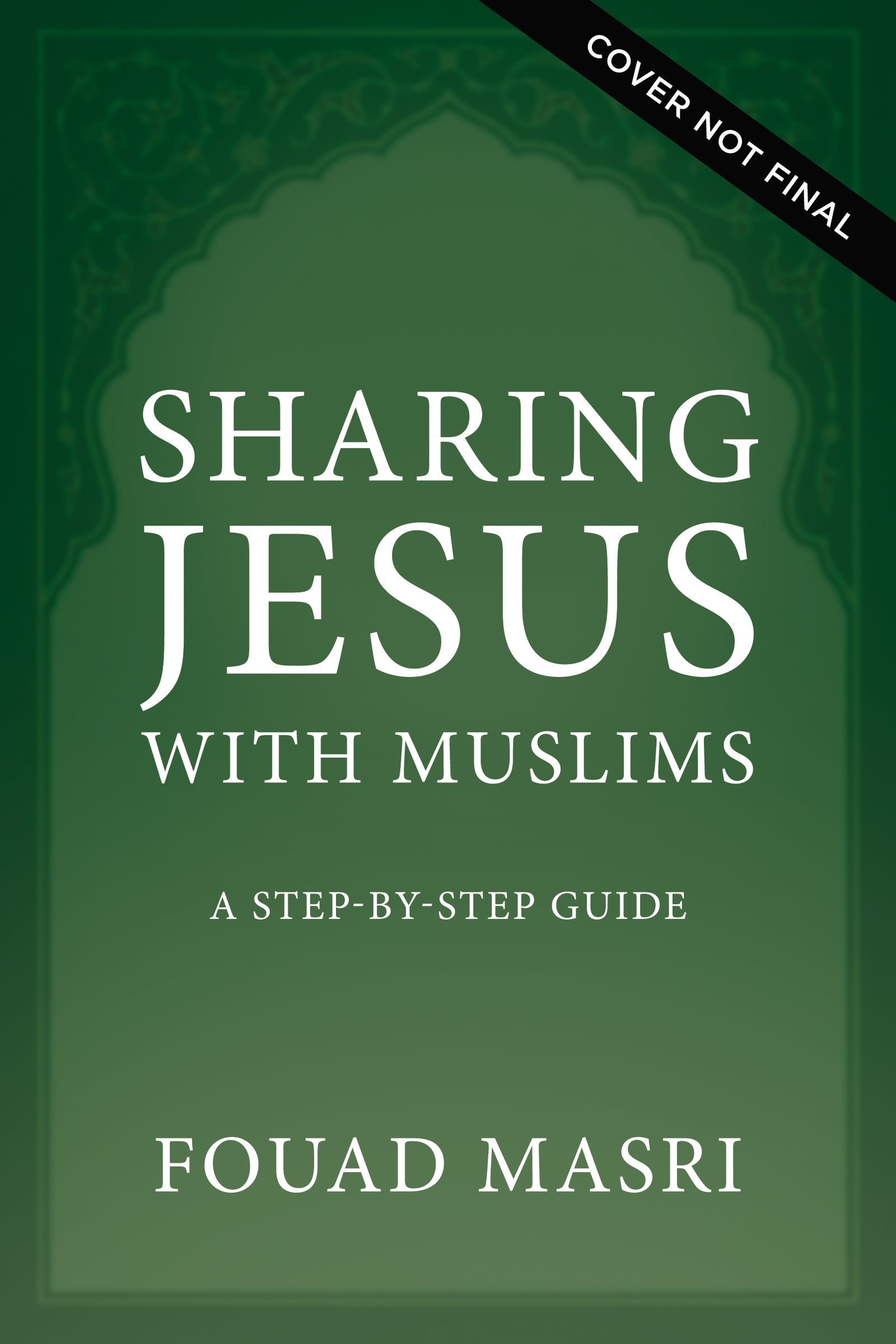 Sharing Jesus with Muslims: A Step-by-Step Guide