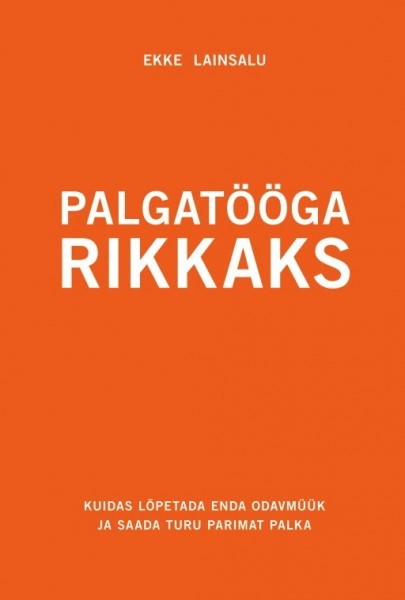 Palgatööga rikkaks