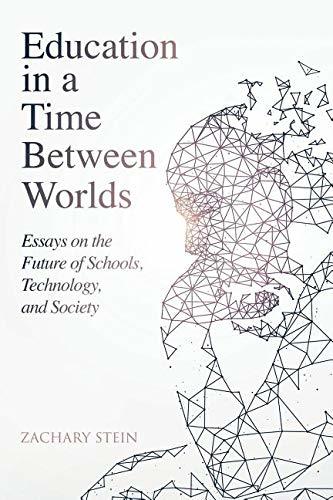 Education in a Time Between Worlds book cover