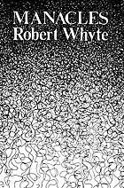 Manacles by Robert Whyte | Goodreads