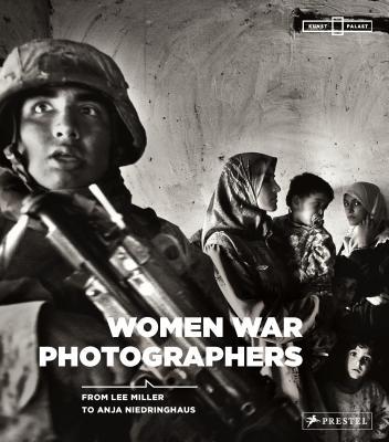 Women War Photographers: from Lee Miller to Anja Niedringhaus