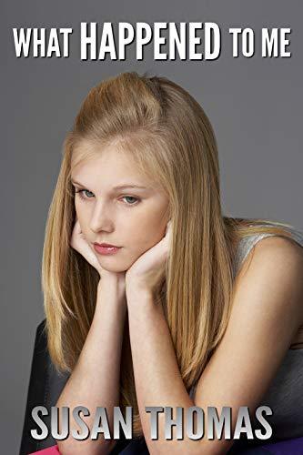 What Happened to Me: a teen girl's journey into corporal punishment by ...