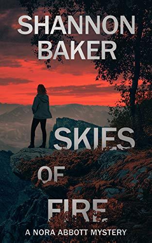 Skies of Fire: A Nora Abbott Mystery