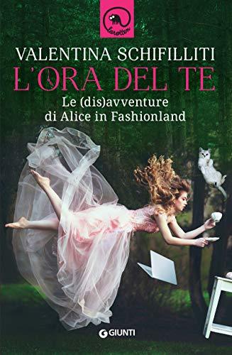 L'ora del te: Le (dis)avventure di Alice in Fashionland
