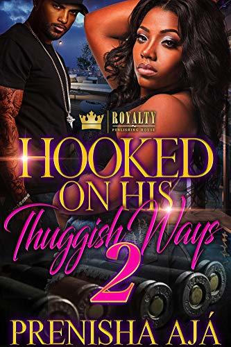Hooked On His Thuggish Ways 2