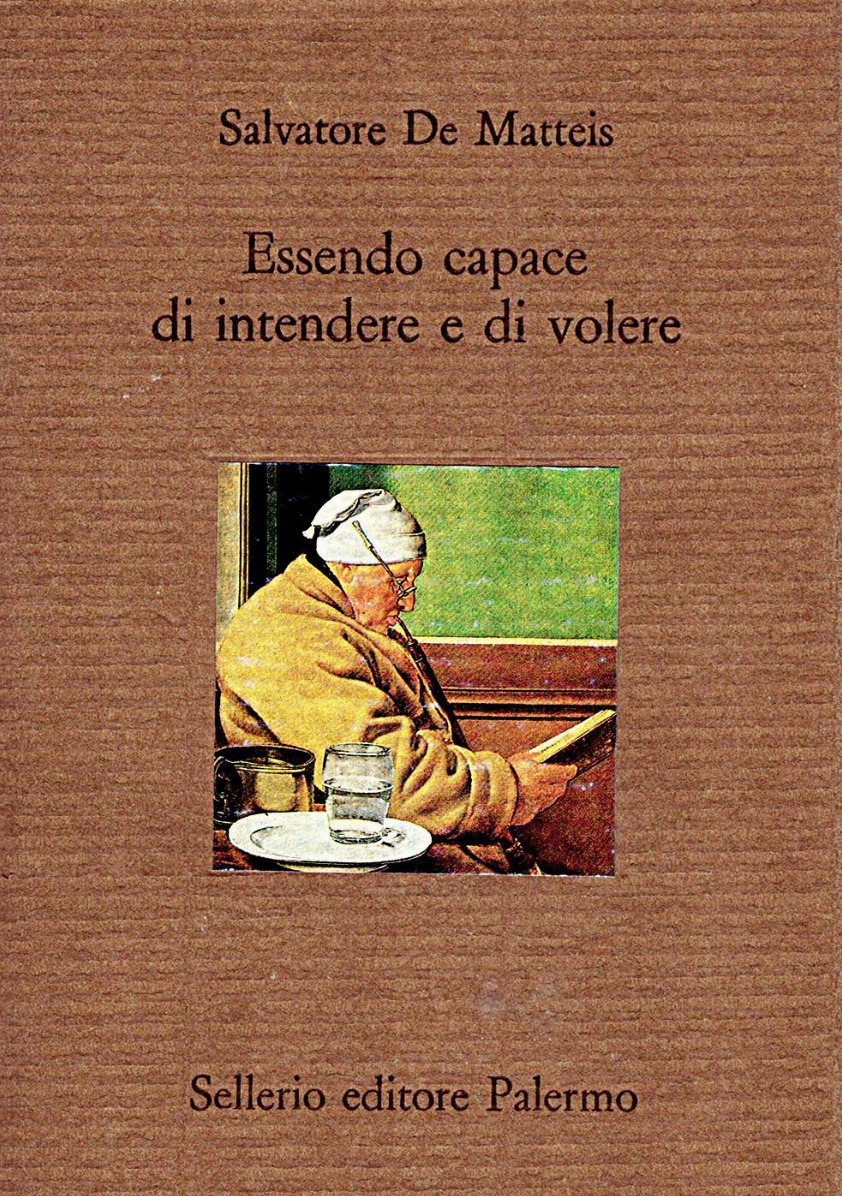 Essendo capace di intendere e di volere. Guida al testamento narrativo