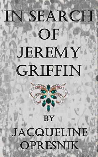 In Search of Jeremy Griffin: A Genealogical Mystery - A search for a lost son abandoned in the past.