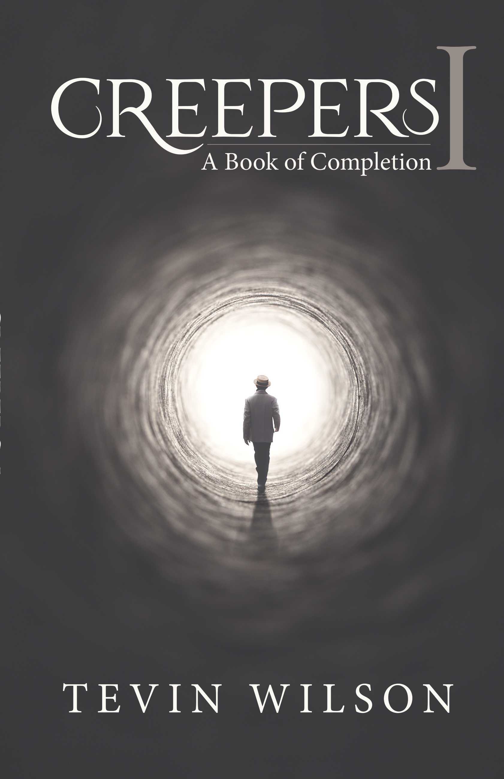 Creepers 1 A Book of Completion by Tevin Wilson Goodreads