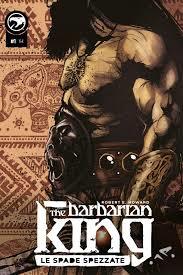 The Barbarian King, Vol. 1: Le spade spezzate