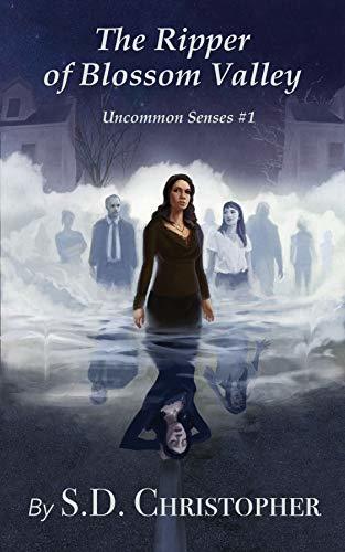 The Ripper of Blossom Valley (Uncommon Senses #1) by S.D. Christopher ...
