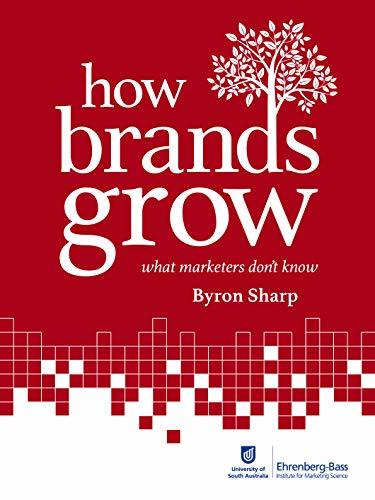 How Brands Grow ブランディングの科学 バイロン・シャープ How Brands Grow: What Marketers Don't Know by Byron Sharp