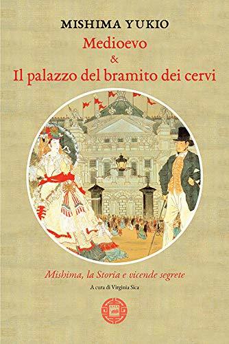 Medioevo & Il palazzo del bramito dei cervi