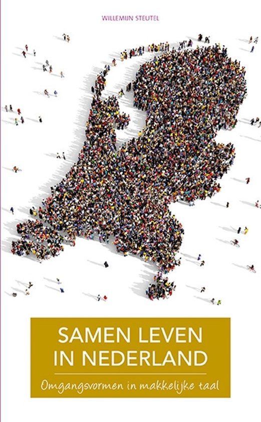 Samen leven in Nederland (Een nieuwe leven, 1) by Willemijn Steutel Goodreads