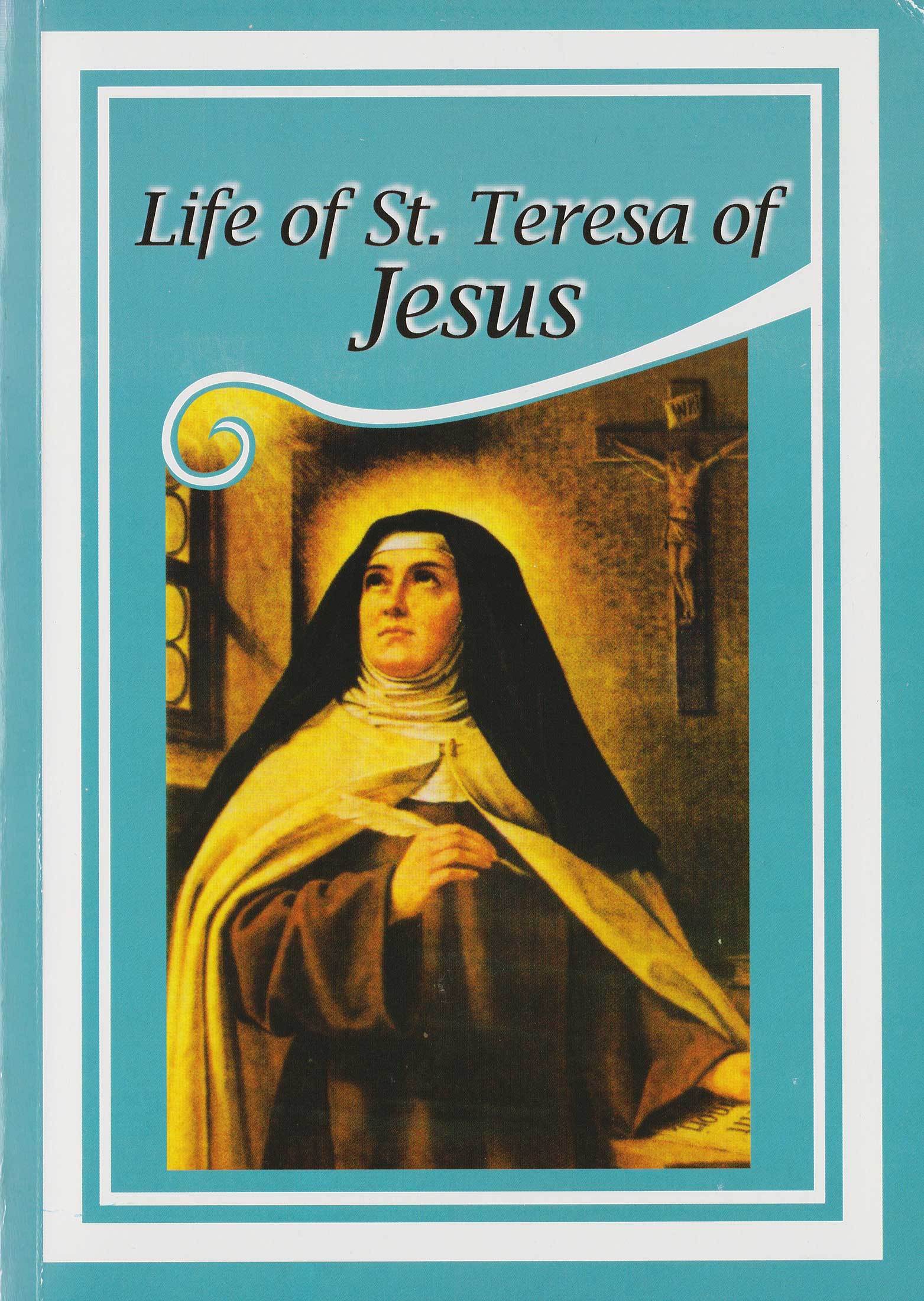 The Life of St. Teresa of Jesus A Simplified Version of the