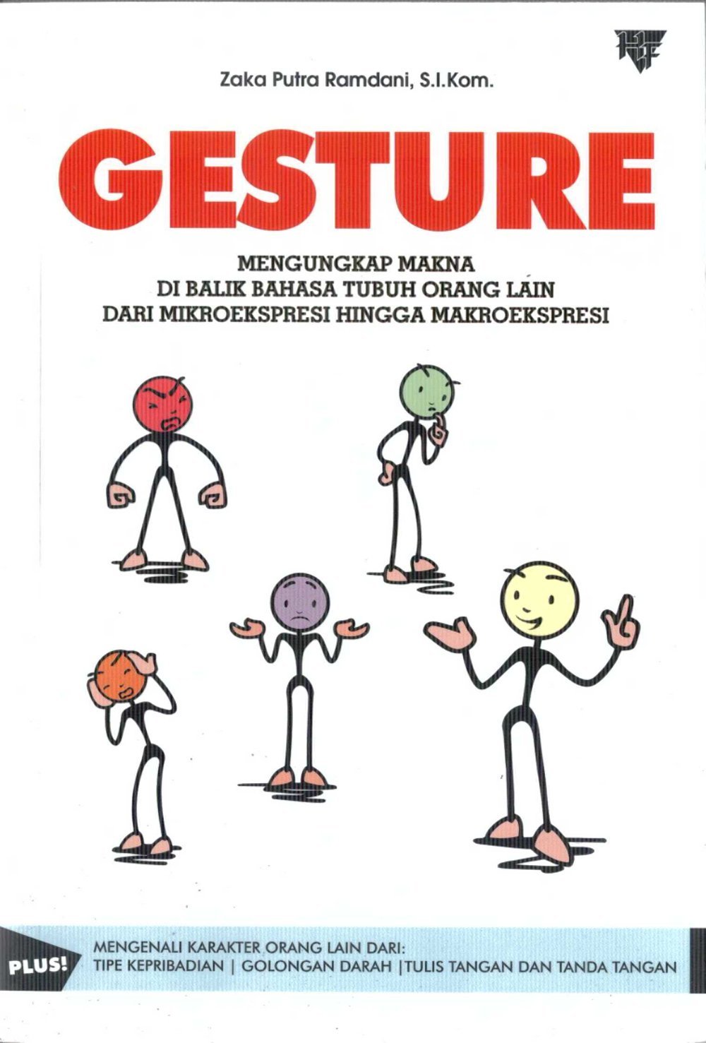 Gesture: Mengungkap Makna Di Balik Bahasa Tubuh Orang Lain Dari Mikroekspresi Hingga Makroekspresi