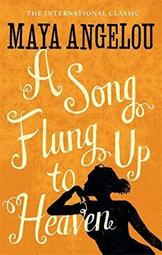 A Song Flung Up to Heaven (Maya Angelou's Autobiography, #6)