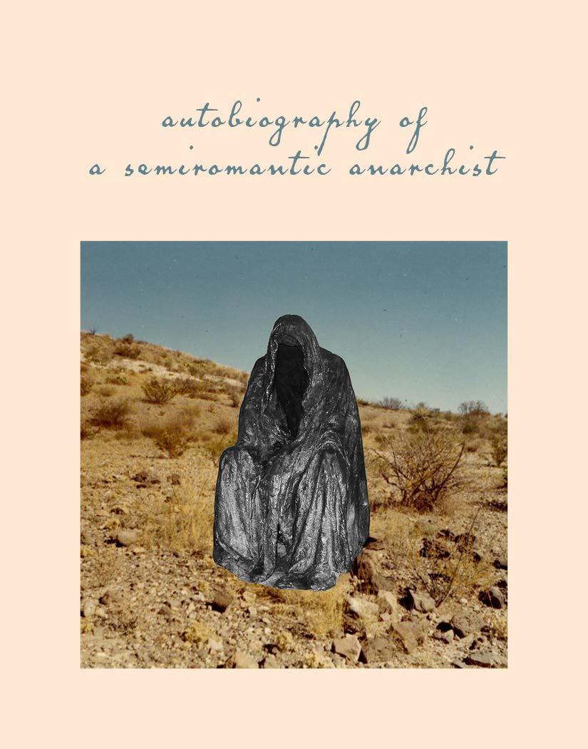 Autobiography of a Semiromantic Anarchist