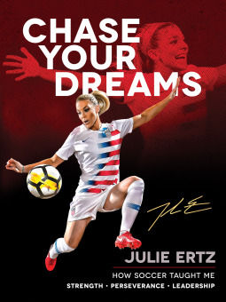 Chase Your Dreams: How Soccer Taught Me Strength, Perseverance, and Leadership