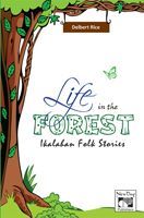 Life in the Forest: Ikalahan Folk Stories by Delbert Rice | Goodreads