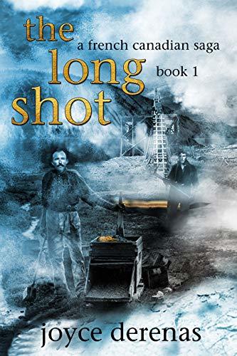 The Long Shot: A French Canadian Saga