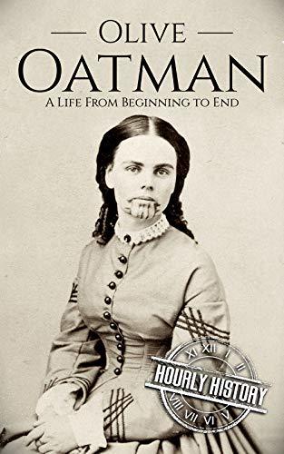 Olive Oatman: A Life from Beginning to End
