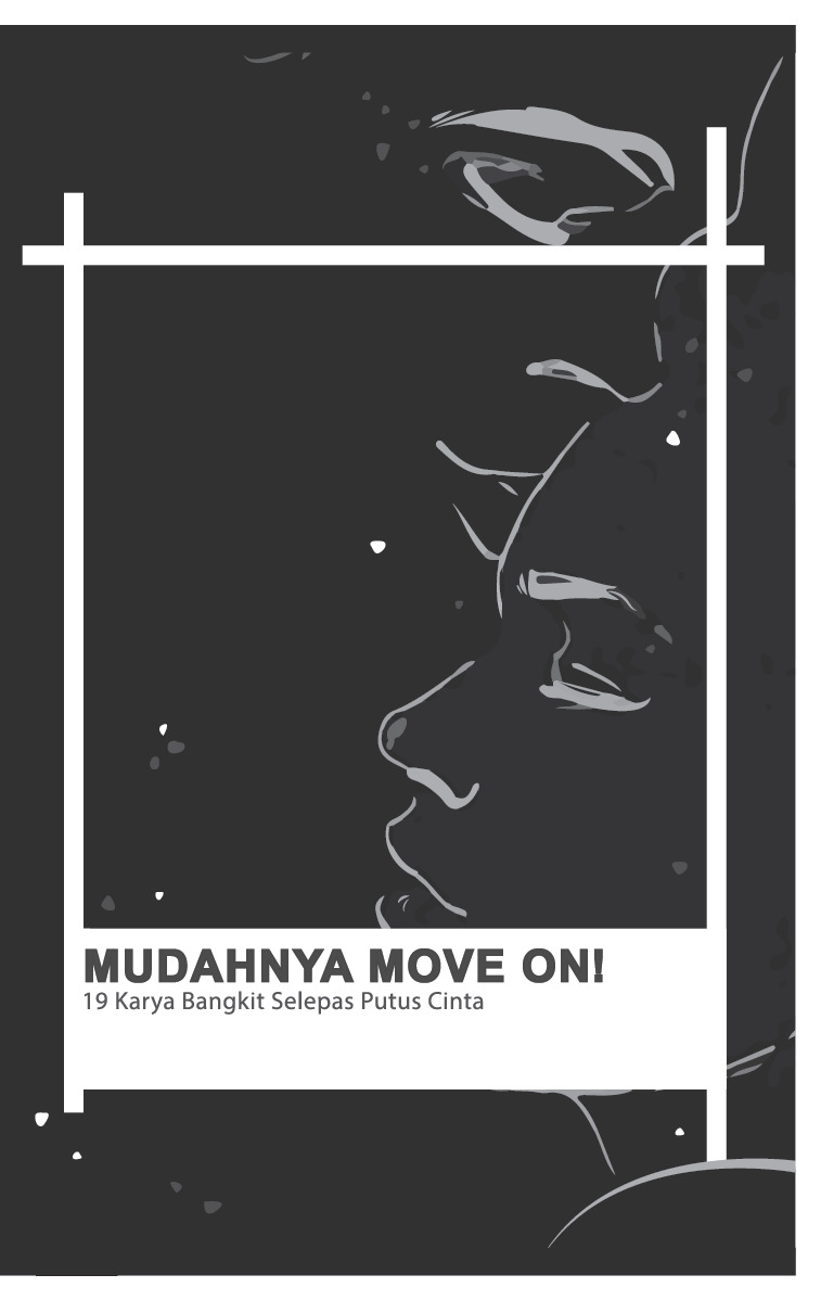 Mudahnya Move On! 19 Karya Bangkit Selepas Putus Cinta book cover