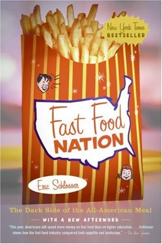 Fast Food Nation: The Dark Side of the All-American Meal