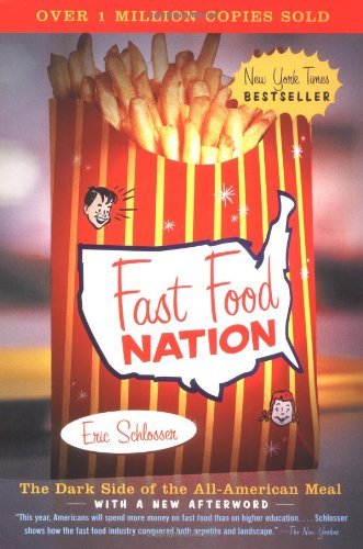 Fast Food Nation: The Dark Side of the All-American Meal