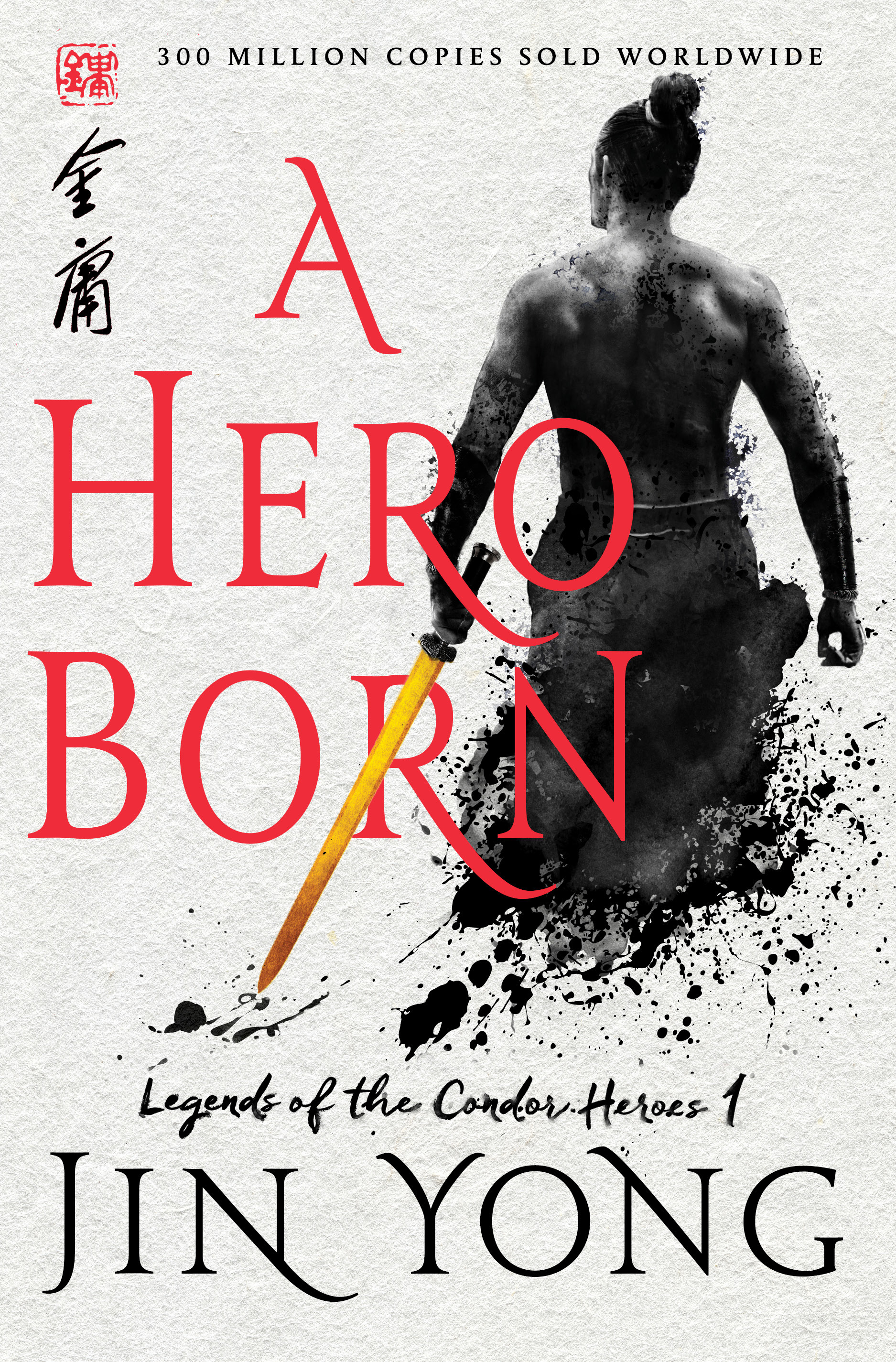 A Hero Born (Legends of the Condor Heroes, #1)