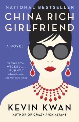 China Rich Girlfriend (Crazy Rich Asians, #2)